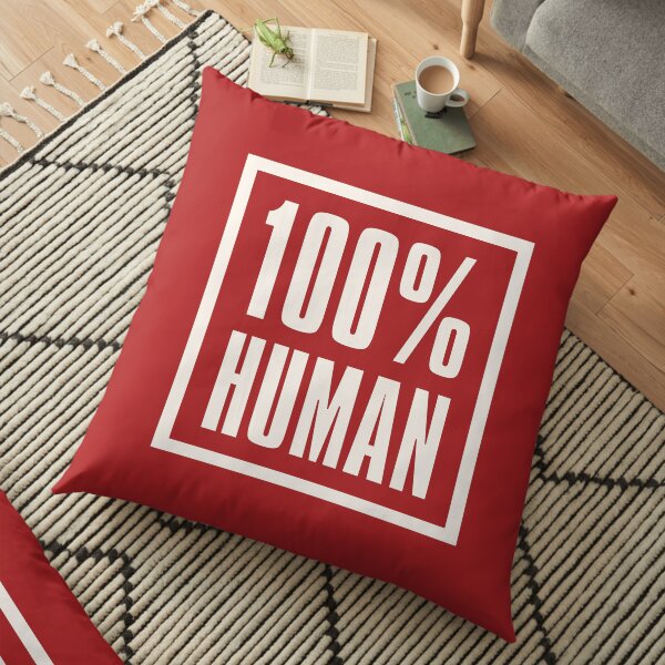 100% HUMAN - Awareness of Humanity Floor Pillow