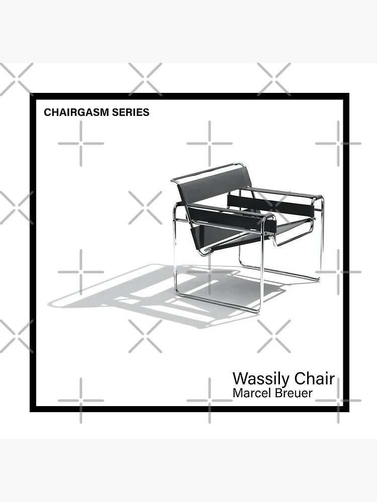 CHAIRGASM SERIES Wassily Chair by Marcel Breuer