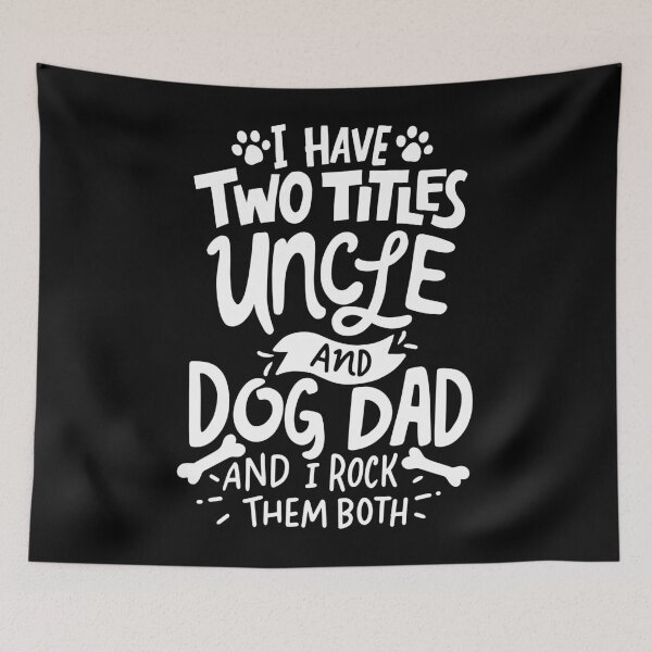 Item preview, Dog Dad And Uncle designed and sold by 4tomic.