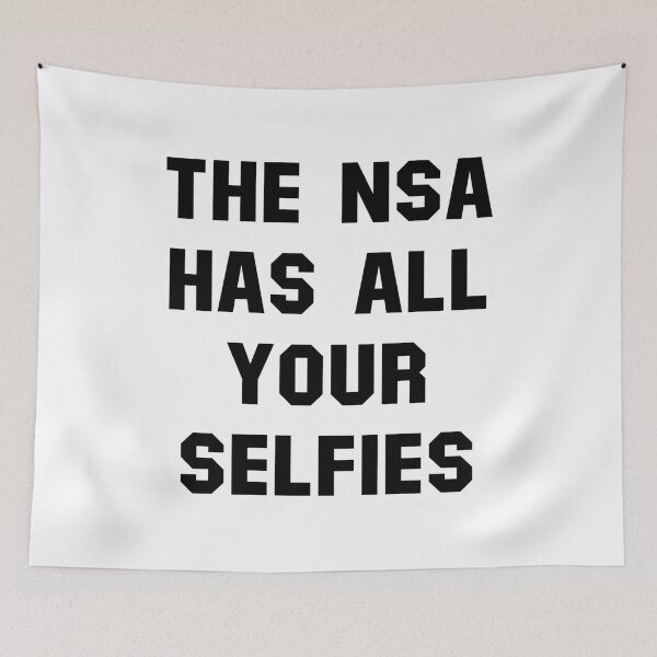 Item preview, The NSA Has All Your Selfies (Black) designed and sold by TheLastStand.