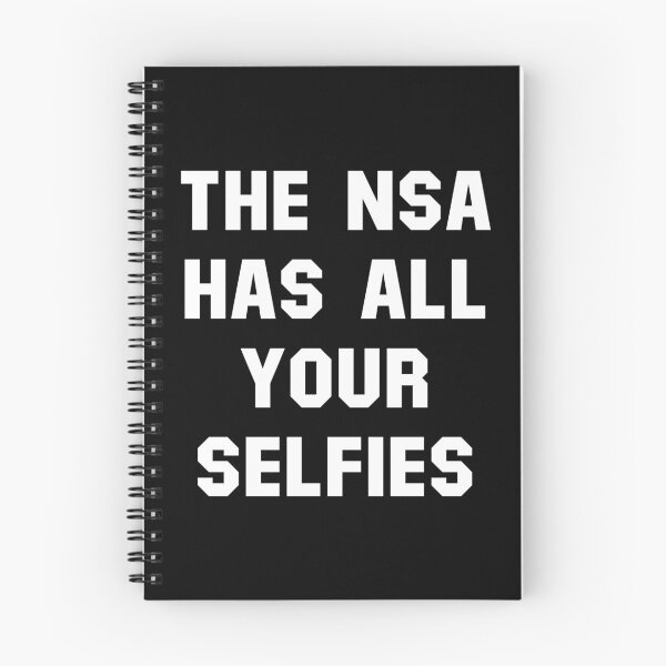 Item preview, The NSA Has All Your Selfies (White) designed and sold by TheLastStand.