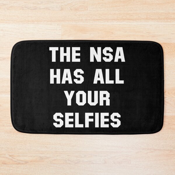 Item preview, The NSA Has All Your Selfies (White) designed and sold by TheLastStand.
