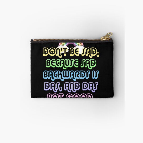Item preview, Don't Be Sad designed and sold by HighCiti.