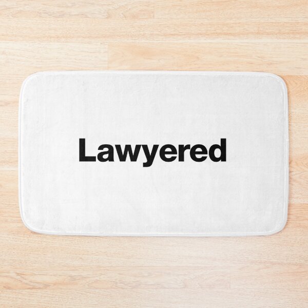 Item preview, Lawyered - To win an argument so thoroughly, there is no chance of rebuttal designed and sold by lashy1089.