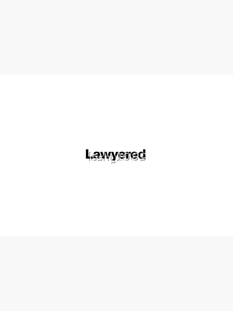 Lawyered - Um ein Argument so gründlich zu gewinnen, gibt es keine Chance auf Widerlegung von lashy1089