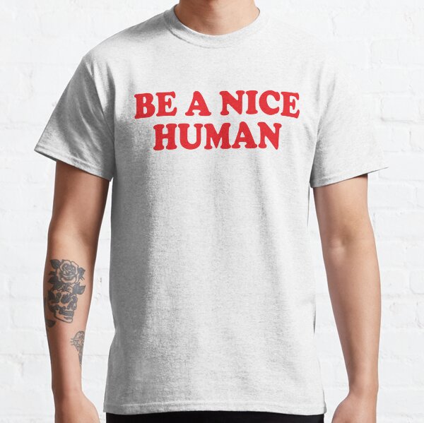 Item preview, BE A NICE HUMAN designed and sold by House Sparrow.