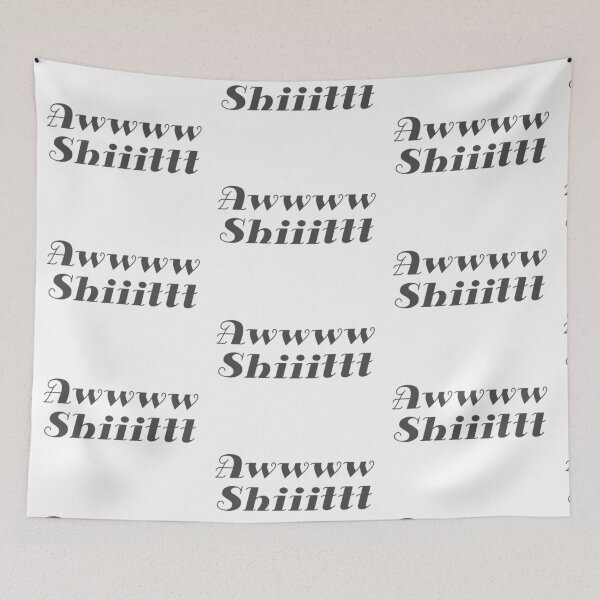 Item preview, Awww Shiiittt designed and sold by Bebface.