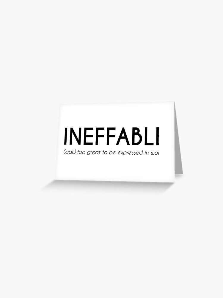 Ineffable Beautiful Word Definition Greeting Card By Designite Redbubble - roblox cards definition