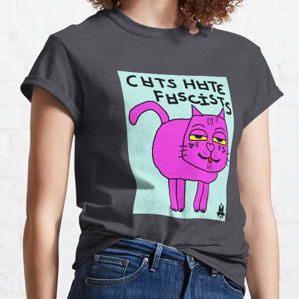 Scykosiz - CATS HATE FASCISTS Classic T-Shirt
