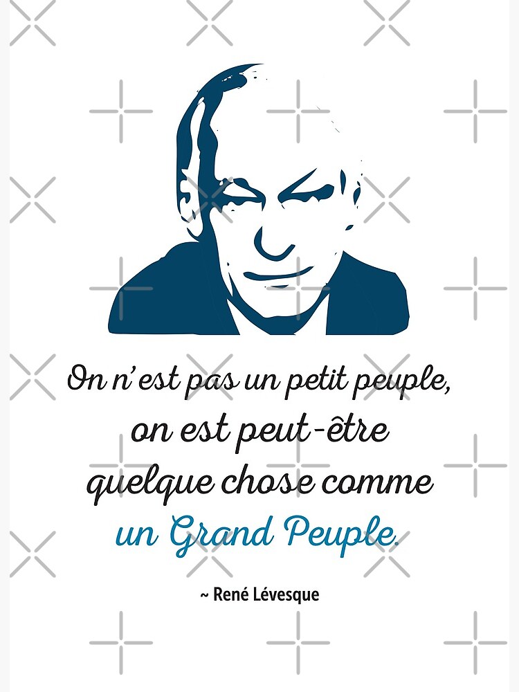 René Lévesque quote Il faut cesser de s'excuser d'être chez nous Quebec HD  HIGH QUALITY ONLINE STORE | Art Board Print