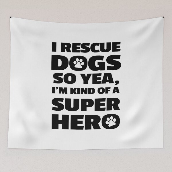 Item preview, I Save Dogs So Yea I'm Kind Of A Super Hero designed and sold by KoolMoDee.
