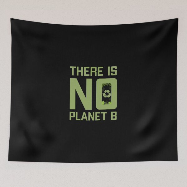 Item preview, there is No Planet B Quote designed and sold by Minimalist Quotes and Sayings.