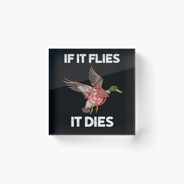 Item preview, If It Flies It Dies Funny Duck Hunting Gift designed and sold by CatRobot.