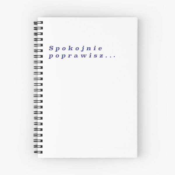 Item preview, spokojnie, poprawisz, relax, you'll correct it designed and sold by JustynaWarsaw.
