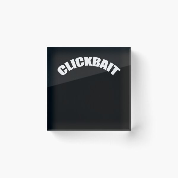 Item preview, CLICKBAIT designed and sold by dptuts.