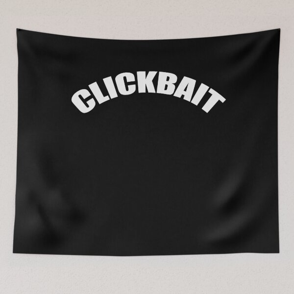 Item preview, CLICKBAIT designed and sold by dptuts.