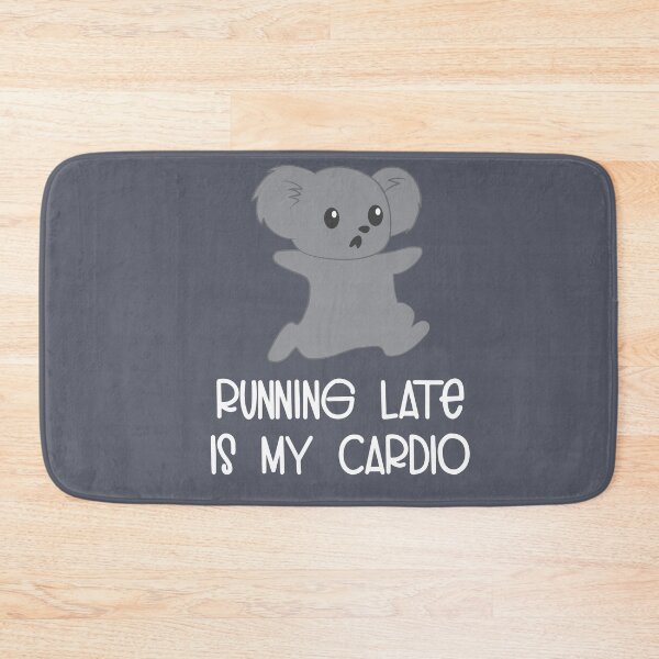 Item preview, Running late is my cardio designed and sold by palaodesigns.