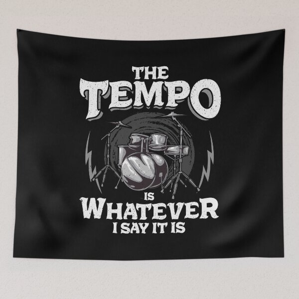 Item preview, Drummer The Tempo Is Whatever I Say It Is Drumming designed and sold by perfectpresents.