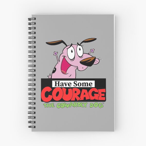 Item preview, Have Some Courage - Courage The Cowardly Dog  designed and sold by EunoiaDynasty.