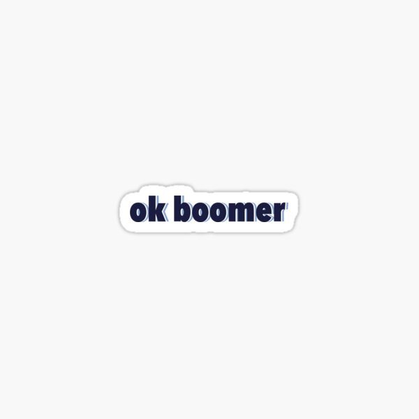 ok boomer Sticker