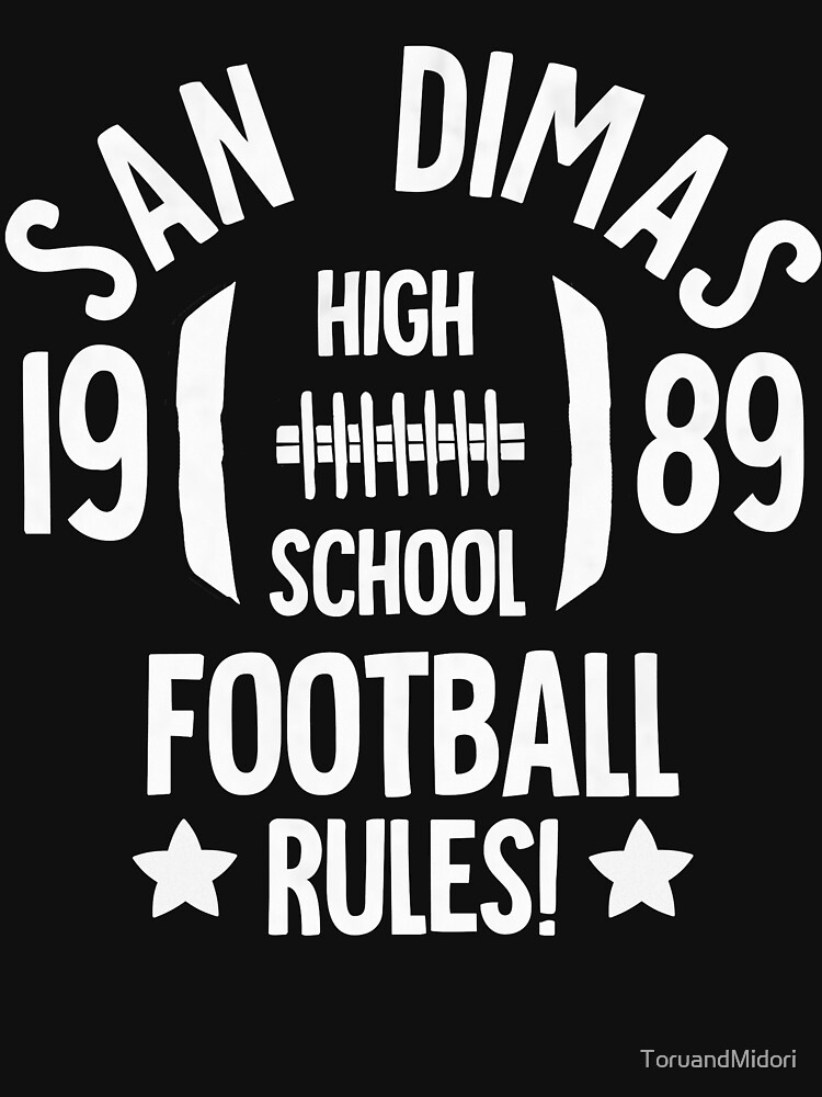 "San Dimas High School Football RULES!" Tshirt for Sale by