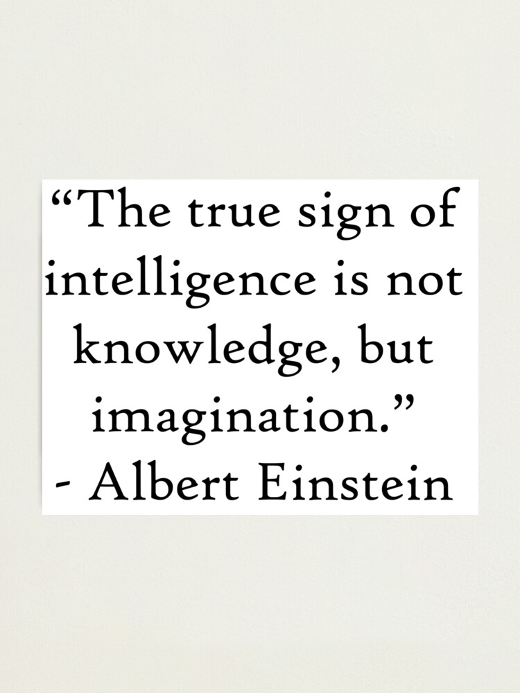 Impression Photo Citation D Albert Einstein Intelligence Par Lazarindustries Redbubble