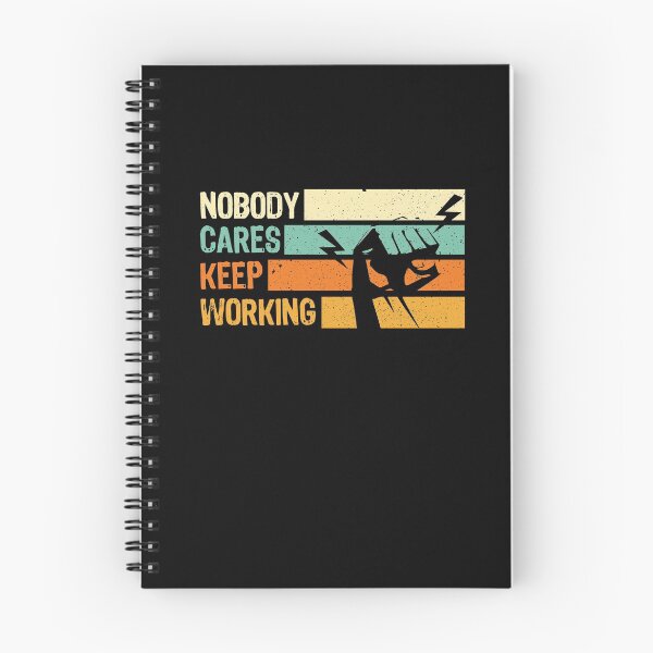 Item preview, Nobody Cares Keep Working Cool Fist Funny Quote Saying Gift designed and sold by Dressed For  Duty.