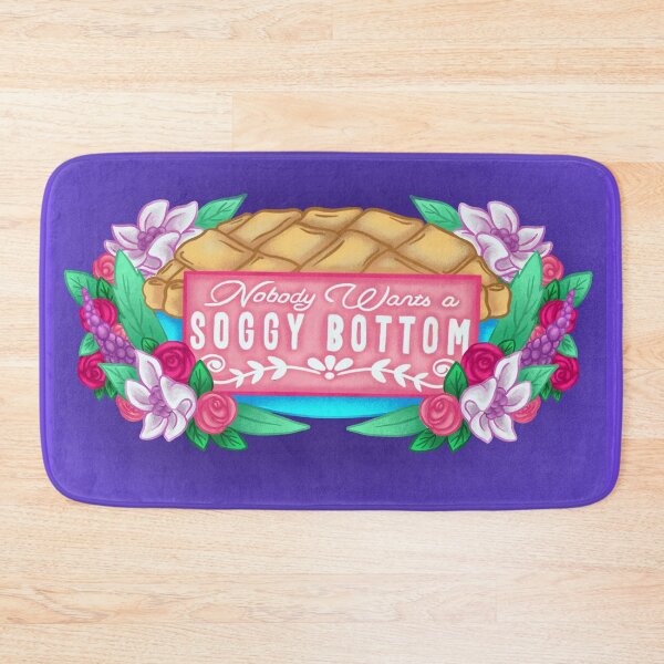 Item preview, Nobody Wants a Soggy Bottom designed and sold by ShiraLeah.