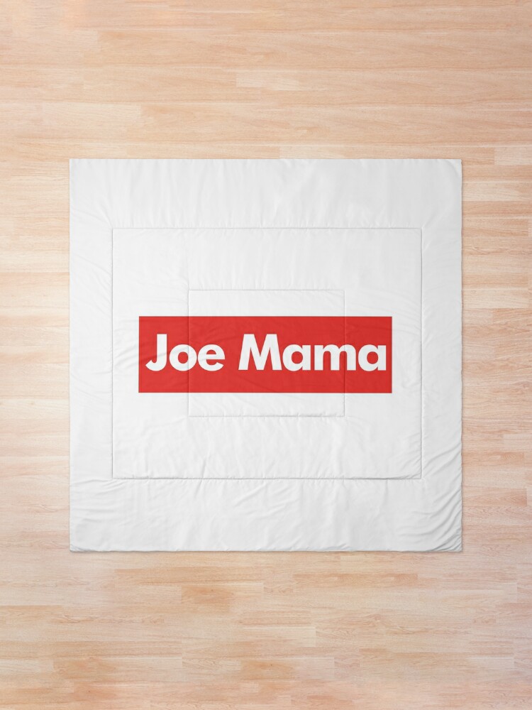 Don't Ask Who Joe Is / Joe Mama Meme Home Duvet