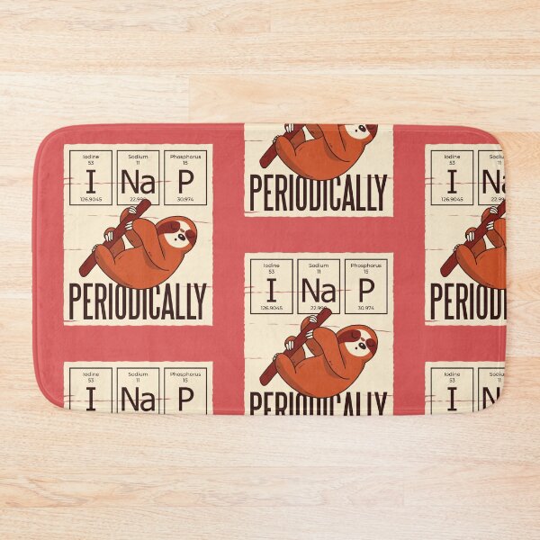 Item preview, "I nap periodically" Chemistry Sloth Pun designed and sold by IndigoIvy.