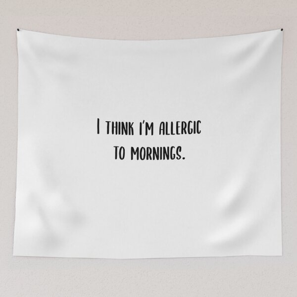 Item preview, I think I'm allergic to mornings.  designed and sold by SerendipitousEK.