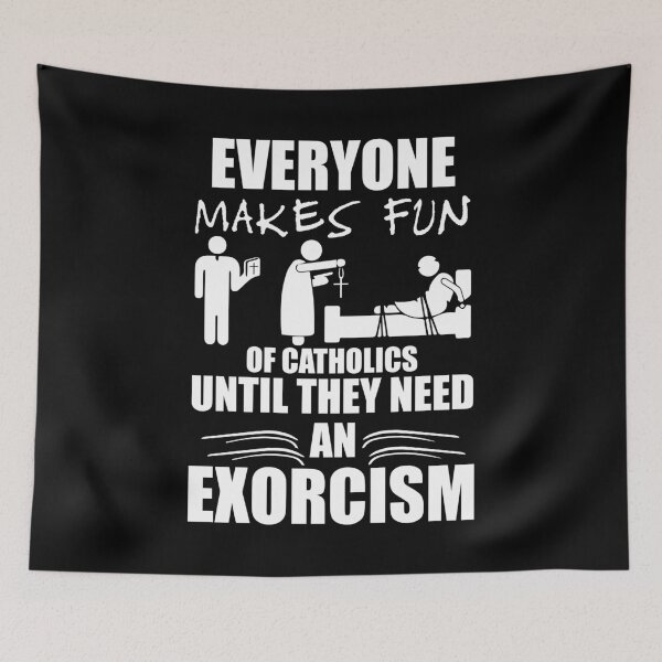 Item preview, Funny Catholic Exorcism  Product designed and sold by kayelex.