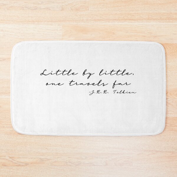 Item preview, Little by little one travels far - J.R.R. Tolkien  designed and sold by SerendipitousEK.