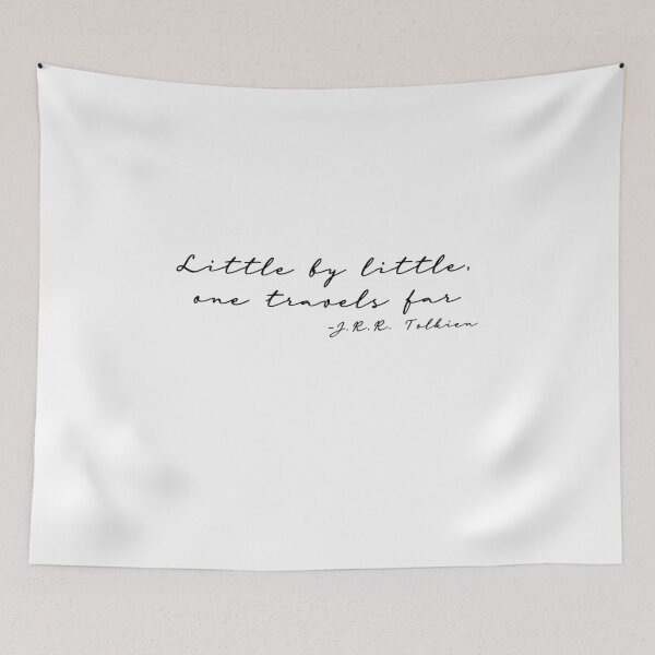 Item preview, Little by little one travels far - J.R.R. Tolkien  designed and sold by SerendipitousEK.
