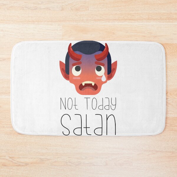 Item preview, Not Today, Satan! designed and sold by imlying.