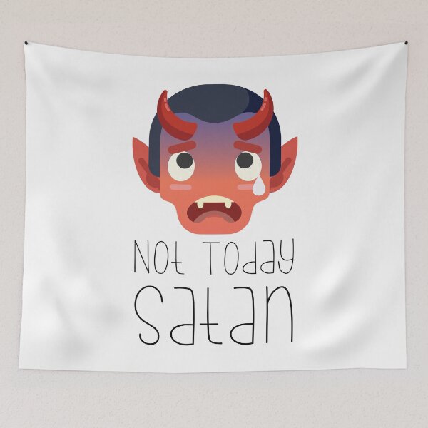Item preview, Not Today, Satan! designed and sold by imlying.