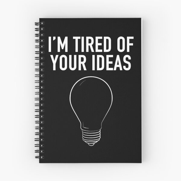 Item preview, Tired of Your Ideas designed and sold by alienfolklore.