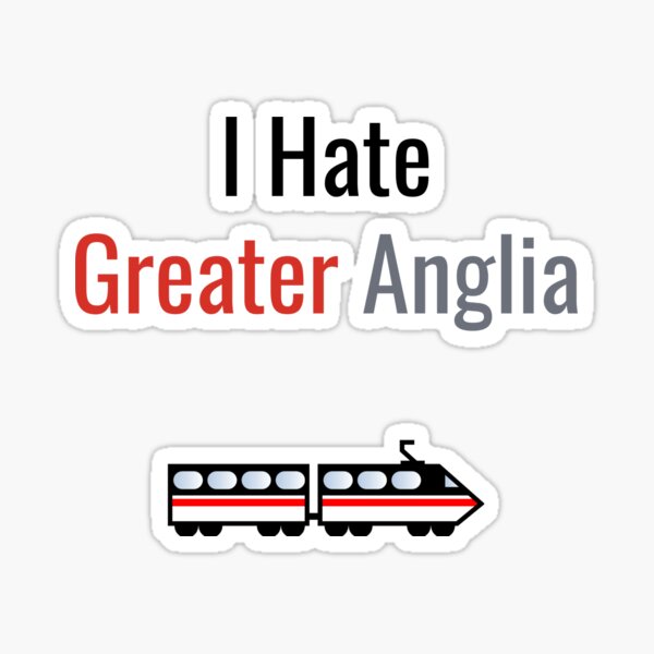 Item preview, I Hate Greater Anglia designed and sold by sebastiandoe5.