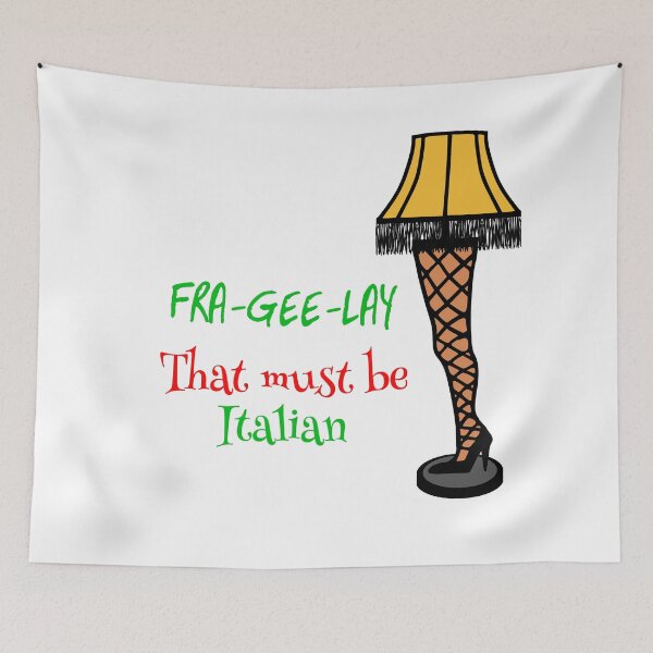 Item preview, Fra-Gee-Lay - That Must Be Italian - Christmas Story Leg Lamp designed and sold by CobwebsClothing.