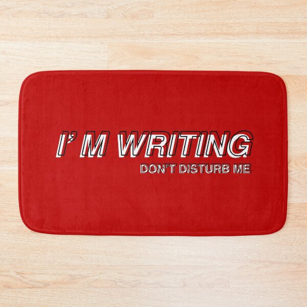 Item preview, I’m writing, don’t disturb me designed and sold by MOREDANKMEMES.