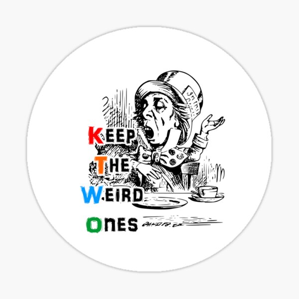 Keep the Weird Ones Sticker