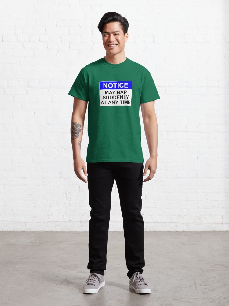 Alternative Ansicht von HINWEIS: Kann jederzeit ein Nickerchen machen Classic T-Shirt