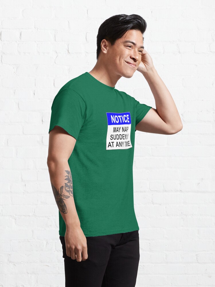 Alternative Ansicht von HINWEIS: Kann jederzeit ein Nickerchen machen Classic T-Shirt