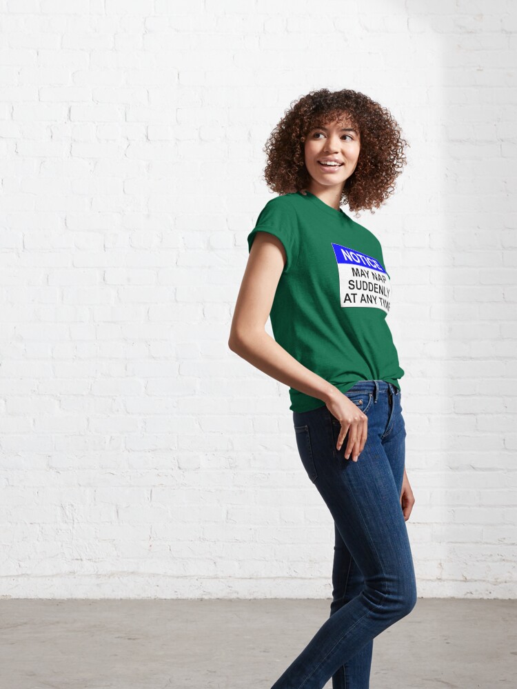 Alternative Ansicht von HINWEIS: Kann jederzeit ein Nickerchen machen Classic T-Shirt