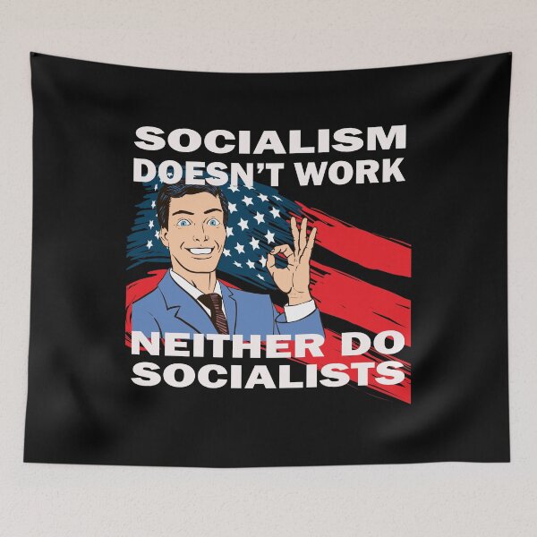 Item preview, Socialism Doesn't Work Neither Do Socialists  designed and sold by kayelex.