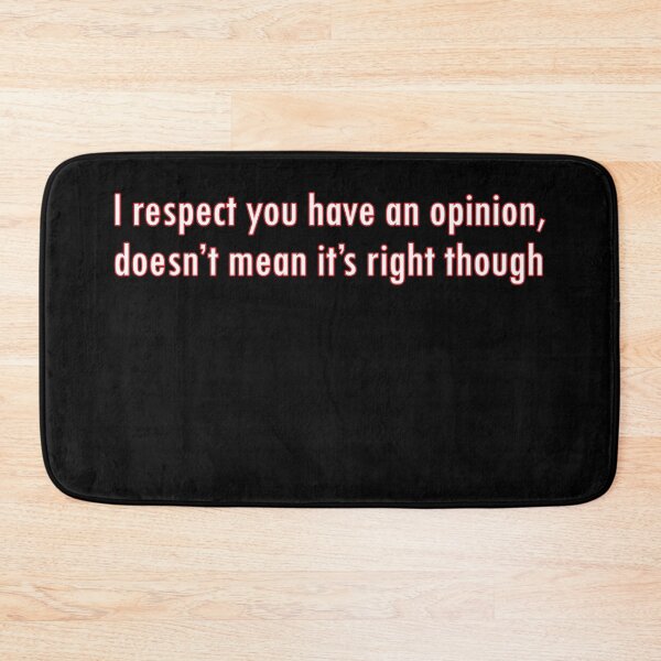 Item preview, I respect you have an opinion designed and sold by HazyAppleArt.