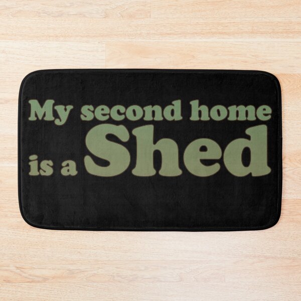 Item preview, My second home is a Shed designed and sold by HazyAppleArt.