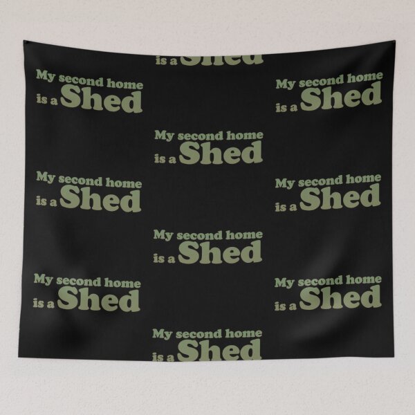 Item preview, My second home is a Shed designed and sold by HazyAppleArt.