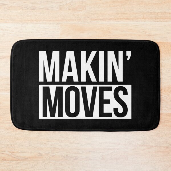 Item preview, Makin' Moves designed and sold by Tee4Daily.