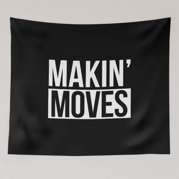 Item preview, Makin' Moves designed and sold by Tee4Daily.